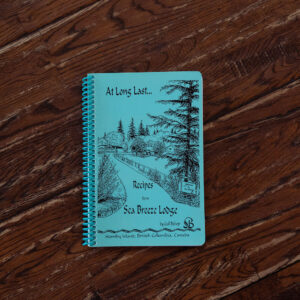 At Long Last...Recipes from Sea Breeze Lodge Cookbook
